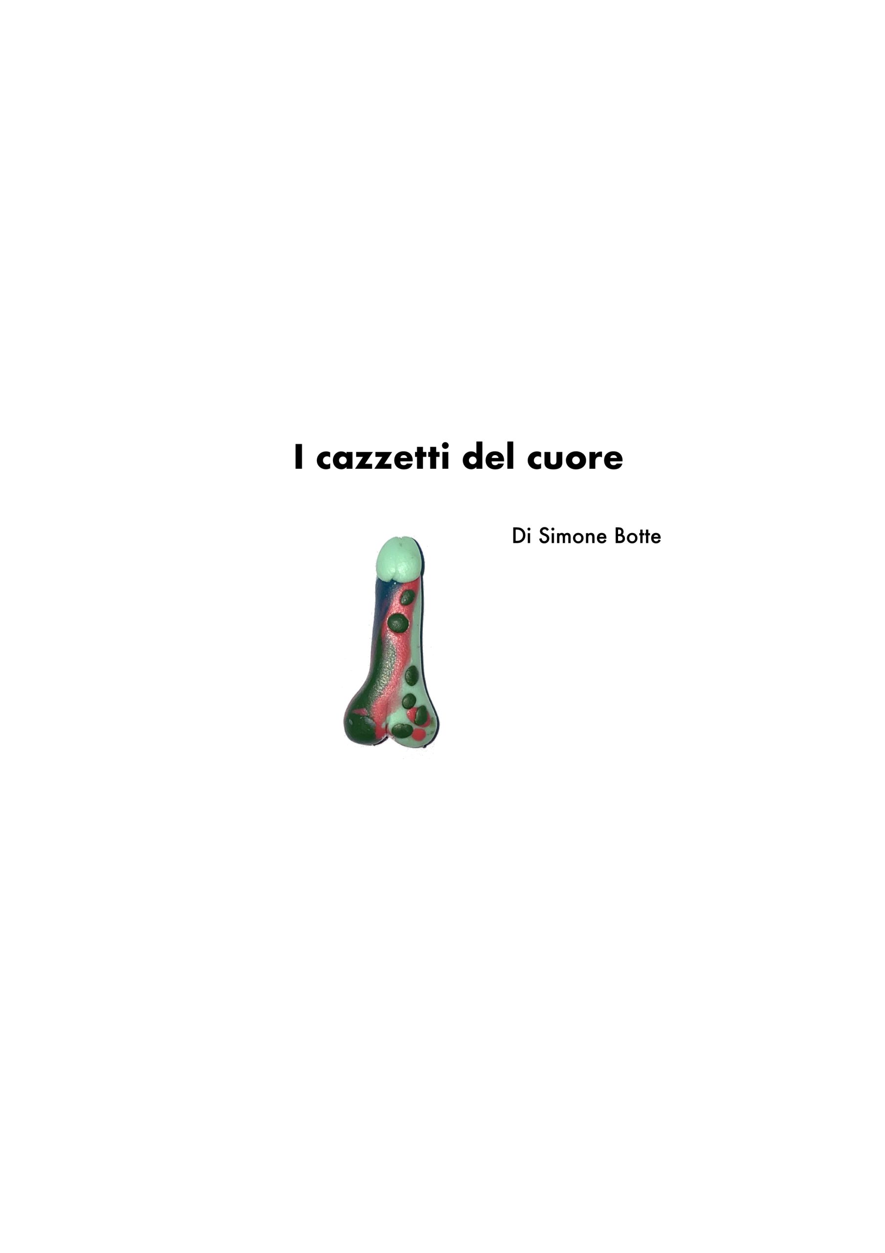 “I cazzetti del cuore”: l’ironia malinconica di Simone Botte tra sesso e romanticismo