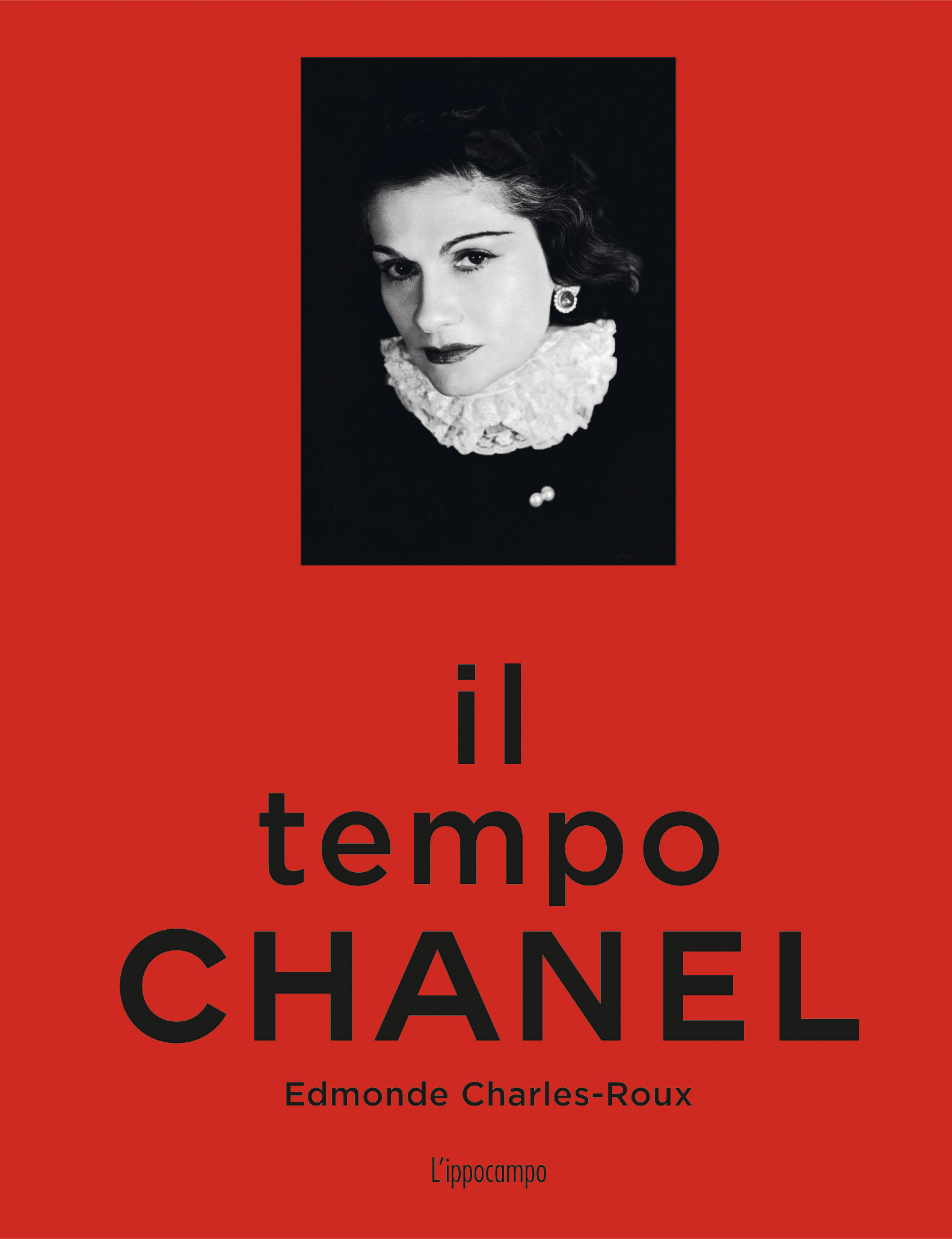 Il tempo Chanel: la biografia di Coco Chanel che racconta un intero secolo